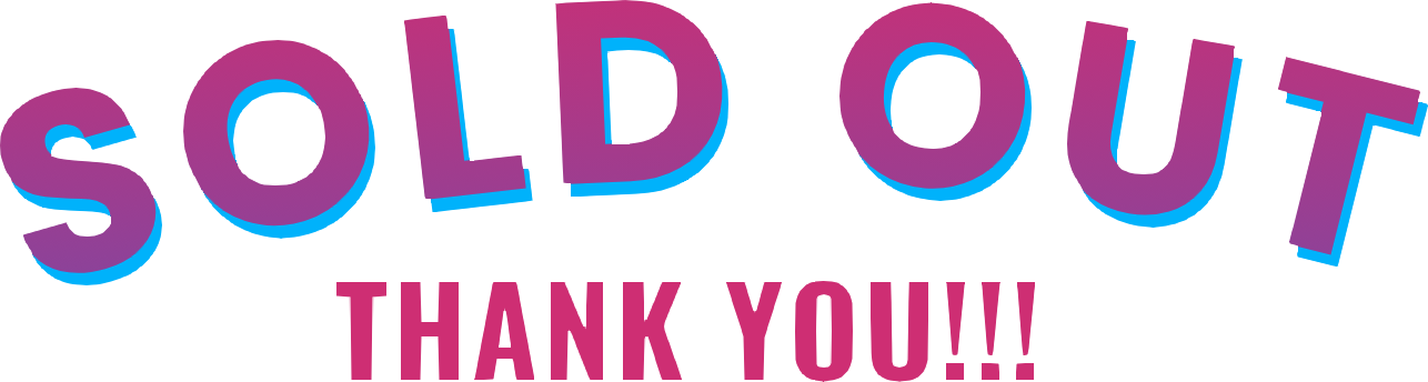 large pink and blue gradient text that says 'SOLD OUT' and below it, pink text that says 'THANK YOU'