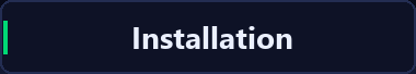 Installation