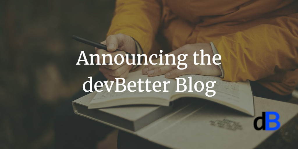 Announging the devBetter Blog