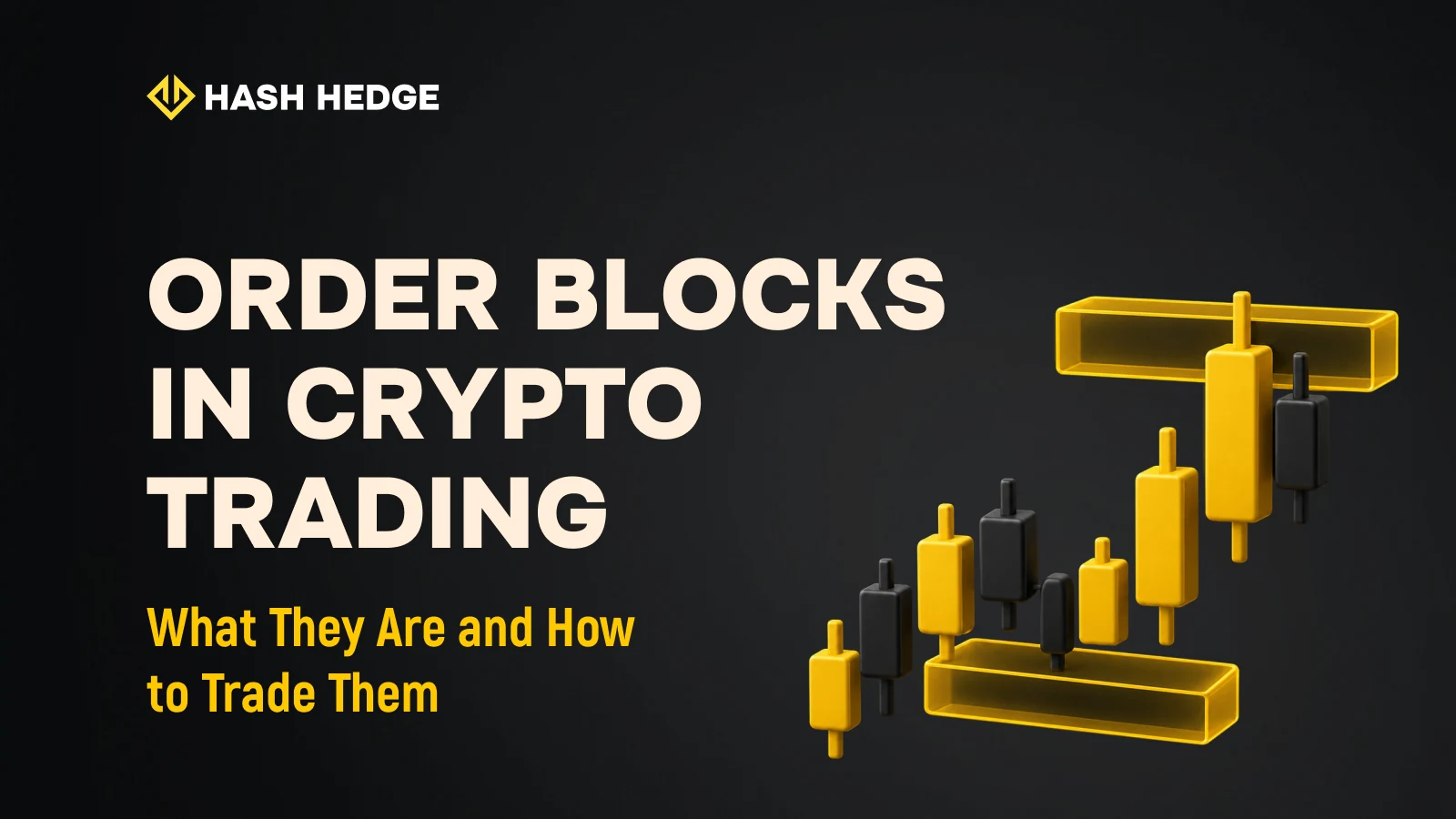 Order blocks in crypto trading: how to find and trade Smart Money zones