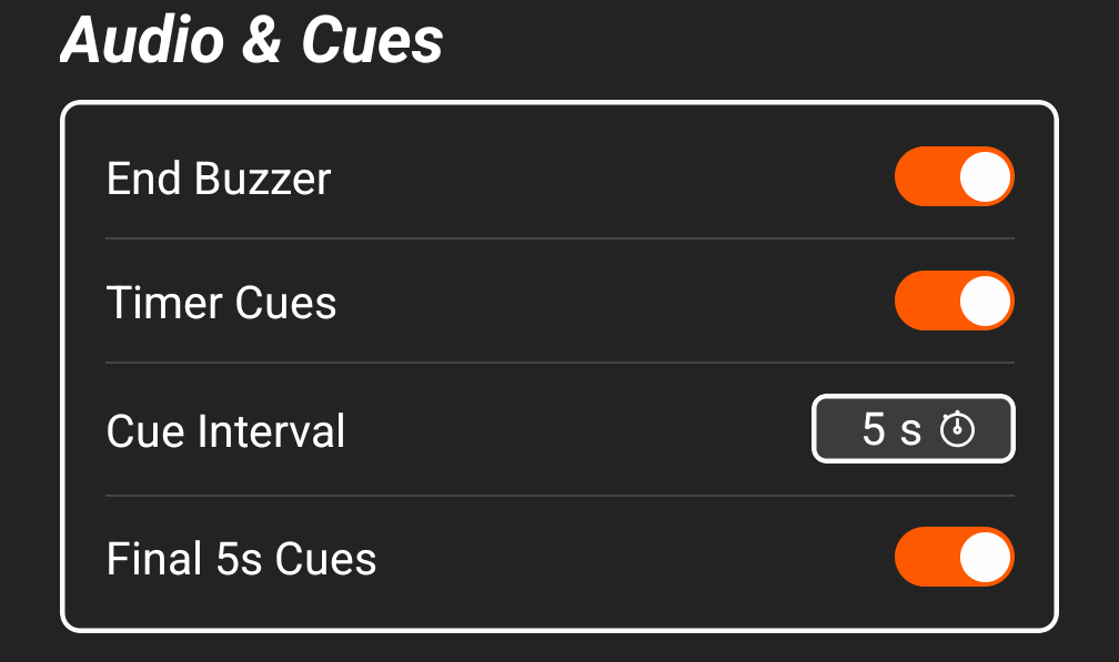 The Audio and Cues group, containing the End Buzzer and Timer Cues toggles, the Cue Interval value and the Final 5s Cues toggle
