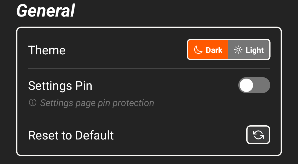 The General group, containing the Theme switch, the Settings Pin toggle and the Reset to Default button