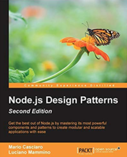 Node.js Design Patterns, Second Edition by Mario Casciaro and Luciano Mammino