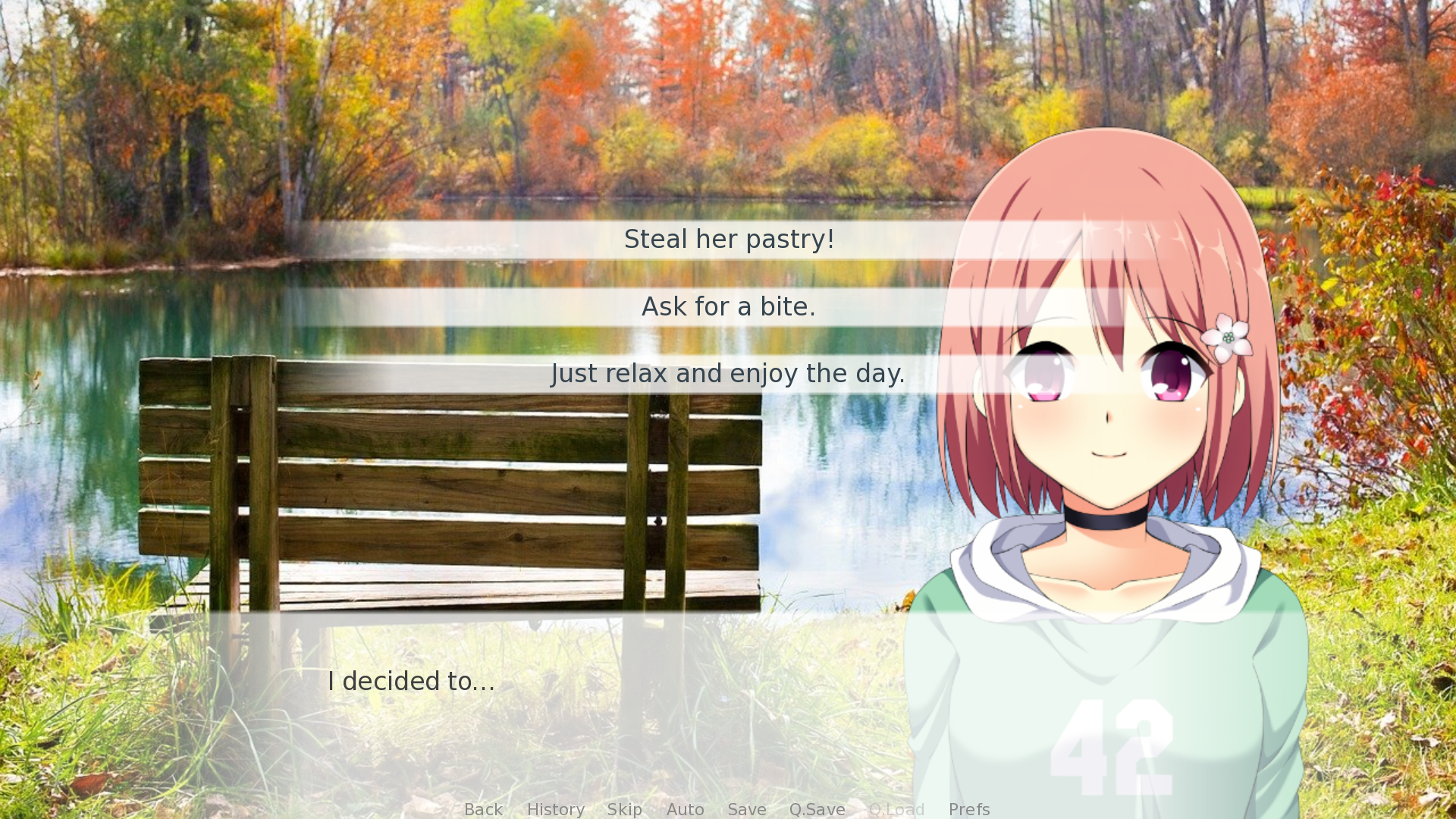 An image of a choice selection screen. An anime style girl is displayed on the right of the screen, smiling slightly. She has chin-length pink hair and dark pink eyes. She is wearing a light green hoodie, a black choker necklace, and a white flower in her hair. The background is a view of a park bench from behind, overlooking a lake. It is autumn. The text box at the bottom of the screen says "I decided to..." The options listed are "Steal her pastry!", "Ask for a bite.", and "Just relax and enjoy the day."