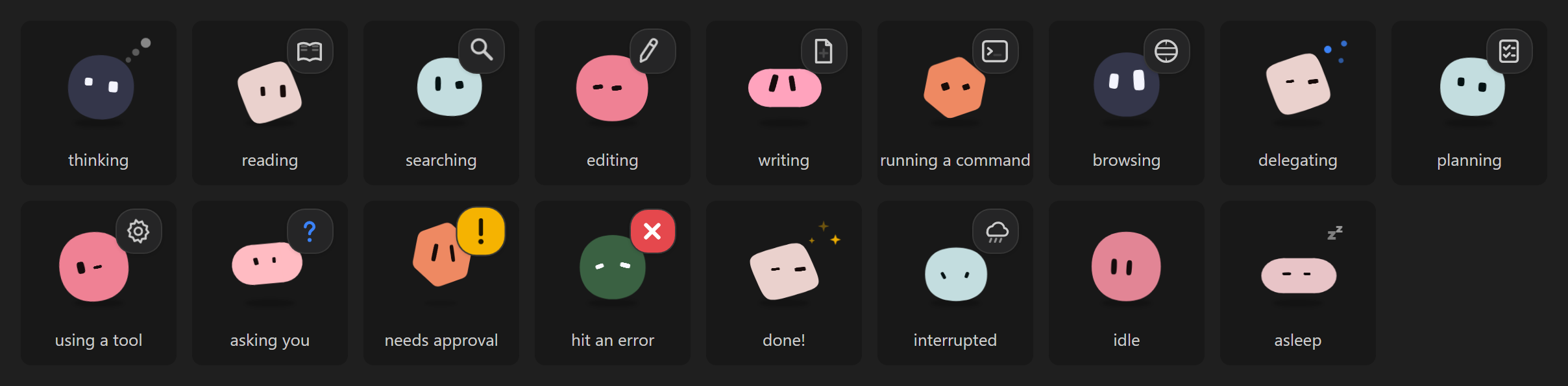 Buddies for each activity: thinking, reading, searching, editing, writing, running a command, browsing, delegating, planning, using a tool, asking you, needs approval, hit an error, done, interrupted, idle and asleep