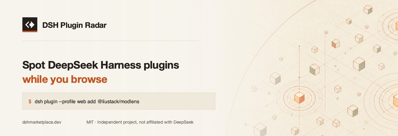 DSH Plugin Radar — spot DeepSeek Harness plugins while you browse