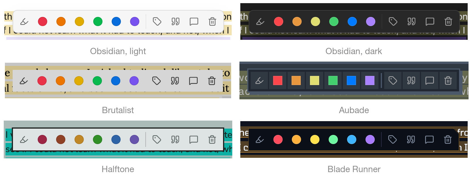 The same toolbar in six looks: Obsidian light, Obsidian dark, Brutalist, Aubade, Halftone and Blade Runner. Each one takes its theme's surface, border, corners and colours.
