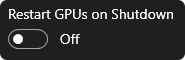 Restart GPUs on Shutdown toggle screenshot