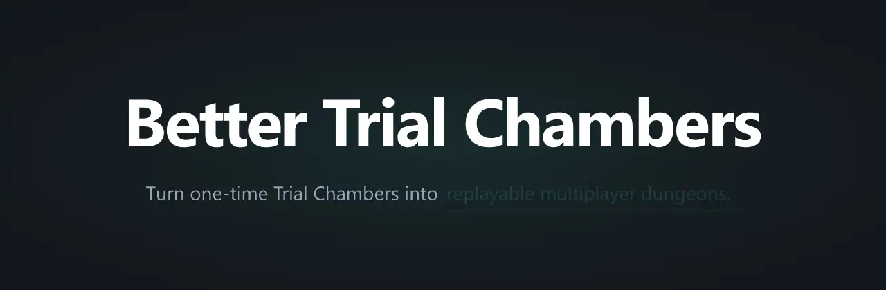 Better Trial Chambers