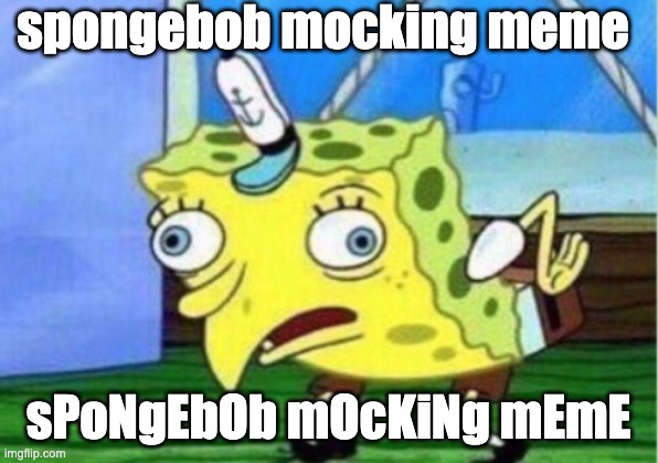 spongebob mocking meme