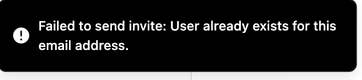 Error notification banner stating: Failed to send invite: User already exists for this email address.