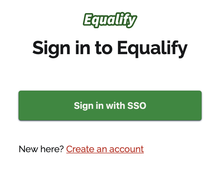 Equalify sign-in page displaying the heading Sign in to Equalify, Sign in with SSO button, and a Create an account link for new users.