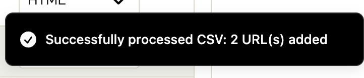 Confirmation notification banner stating Successfully processed CSV: 2 URL(s) added.