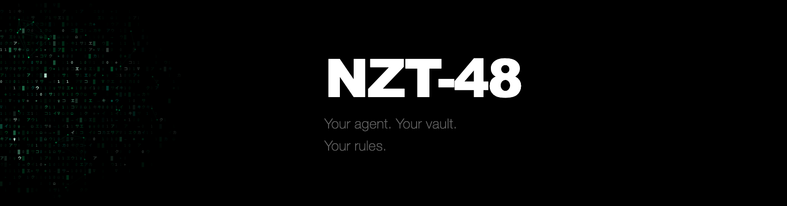 NZT-48 — Your agent. Your vault. Your rules.