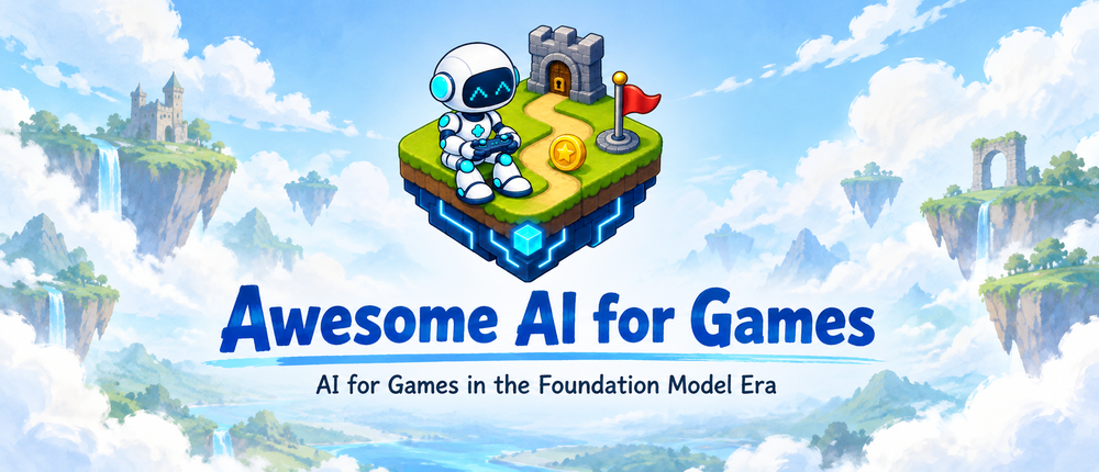 Awesome AI for Games — AI for Games in the Foundation Model Era