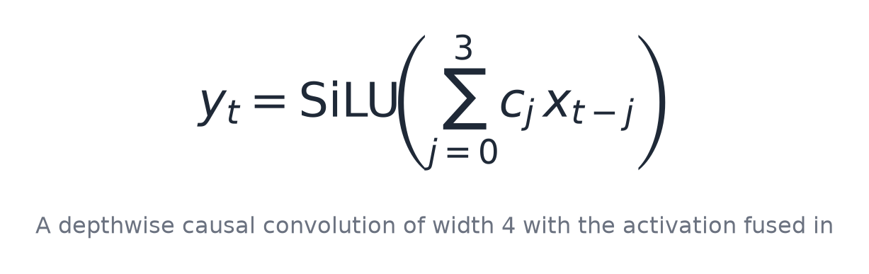 A depthwise causal convolution of width 4 with the activation fused in