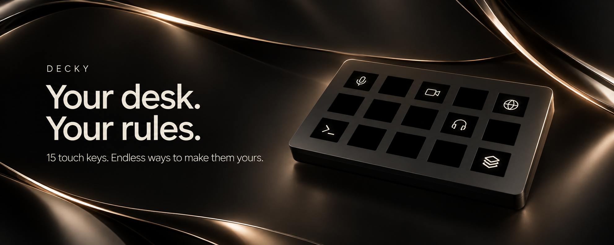 Decky — Your desk. Your rules. Fifteen touch keys, endless ways to make them yours.