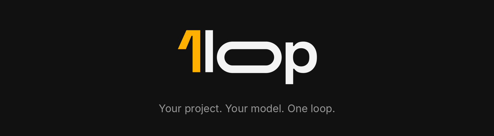 1loop — Your project. Your model. One loop.