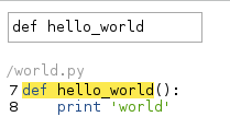 search def hello_world