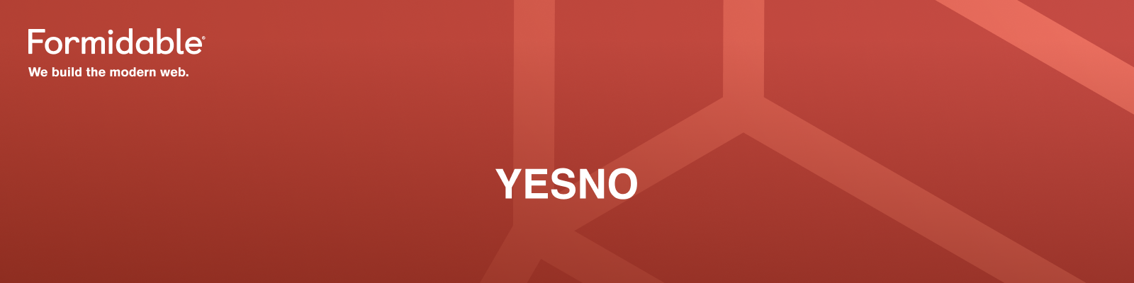 YesNo — Formidable, We build the modern web
