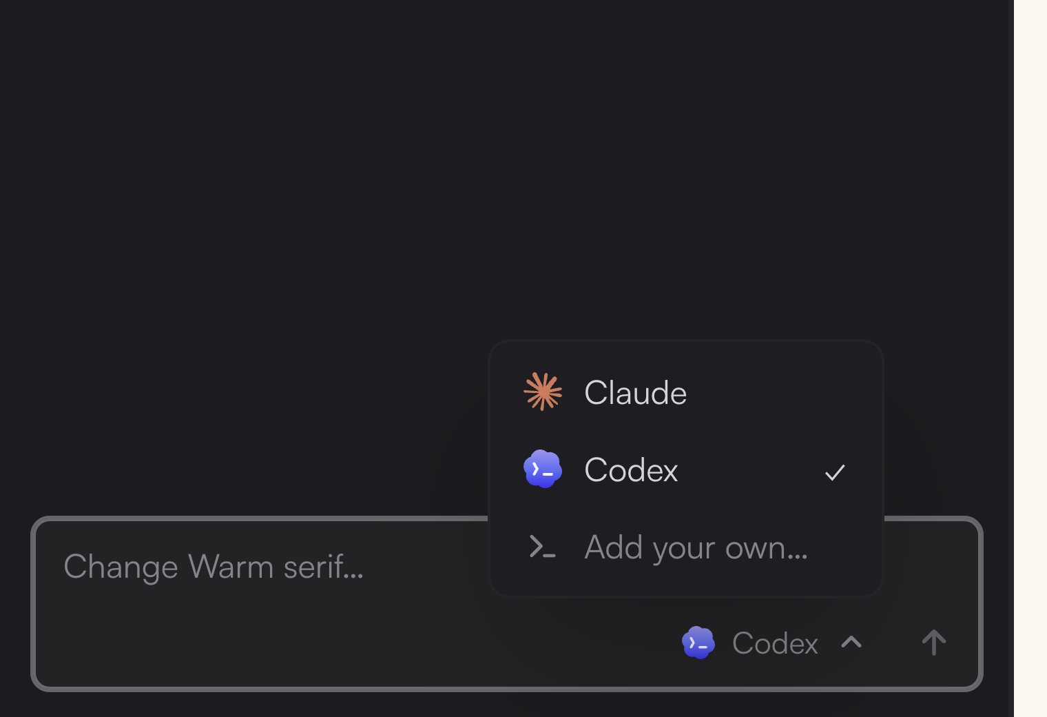 The picker open above the chip: Claude, Codex with a tick, and a row reading Add your own