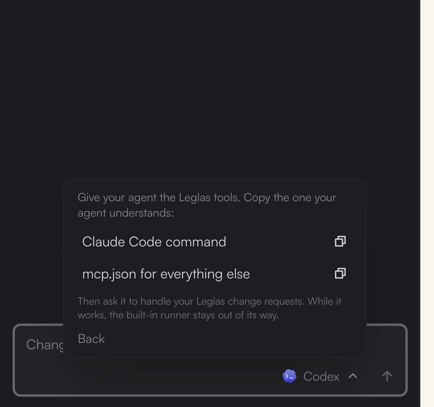 The connect sheet: Give your agent the Leglas tools, with a copy button beside Claude Code command and beside mcp.json for everything else