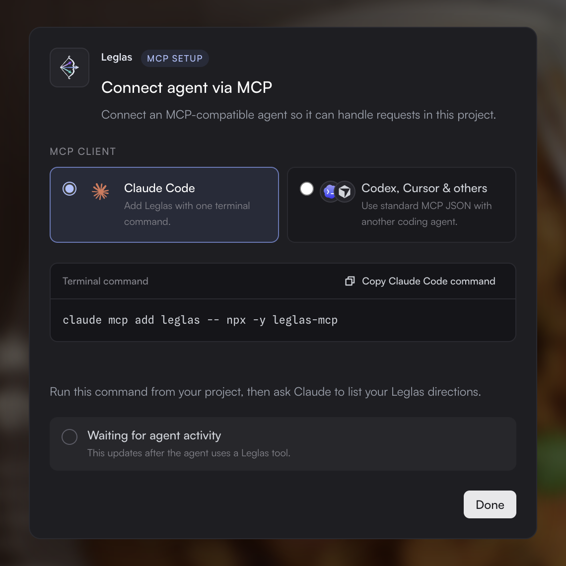 The Connect agent via MCP dialog: a choice between Claude Code and Codex, Cursor and others, the terminal command with a copy button, and a row reading Waiting for agent activity