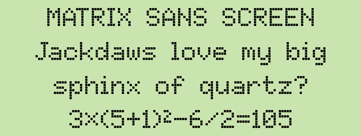 Matrix Sans Screen Sample