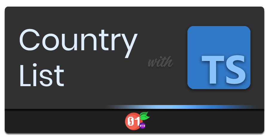 Showing the title of the repository, Country list , next to the Typsript logo and the fruitsBytes logo
