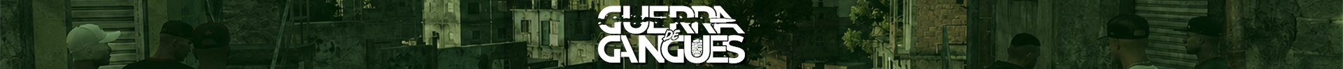 GUERRA DE GANGUES