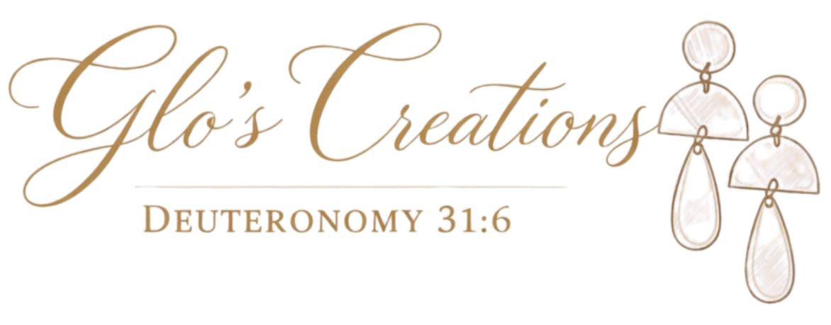 Glo's Creations - Deuteronomy 31:6