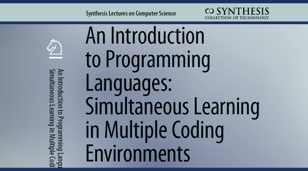 An Introduction to Programming Languages: Simultaneous Learning in Multiple Coding Environments