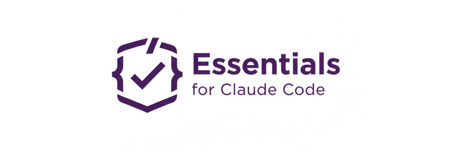 Essentials for Claude Code
