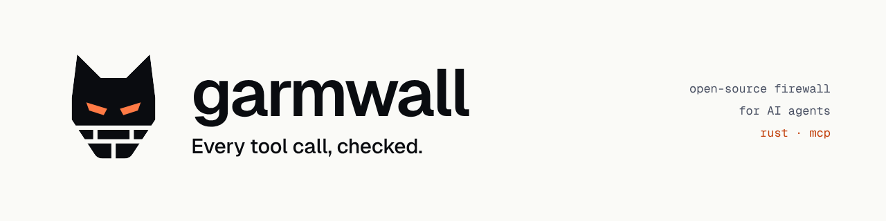 Garmwall — Every tool call, checked.