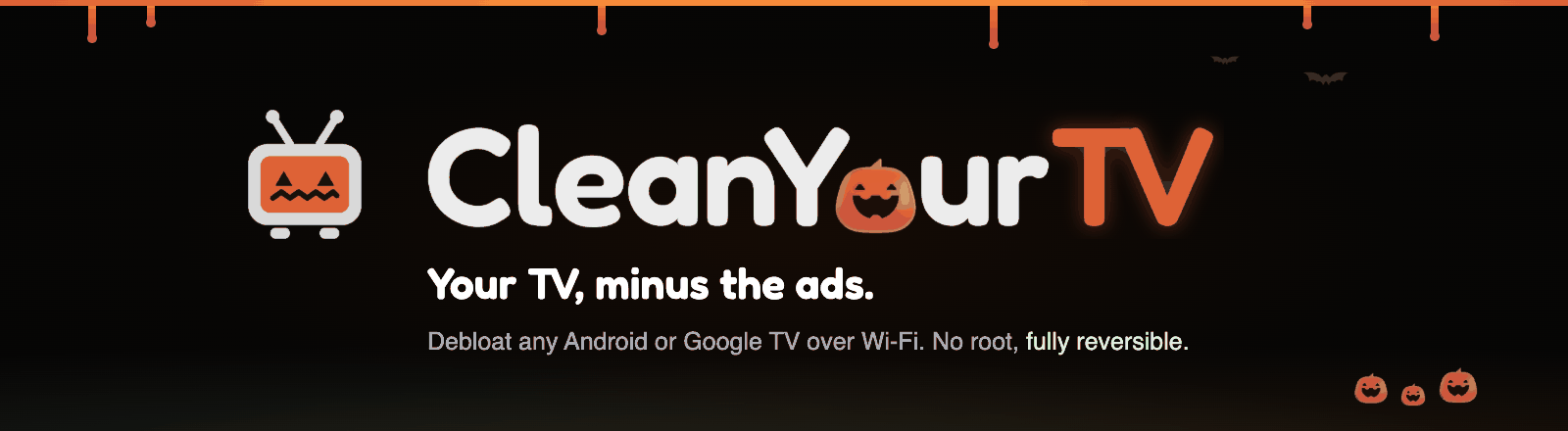 CleanYourTV. Dein Fernseher, ohne Werbung. Entferne die vorinstallierte Software von jedem Android TV oder Google TV über WLAN und ersetze den werbelastigen Startbildschirm durch einen aufgeräumten Launcher, der wie ein Apple TV aussieht. Kein Root, kein Kabel, nichts wird deinstalliert, und die Wiederherstellung ist eine Zeile.