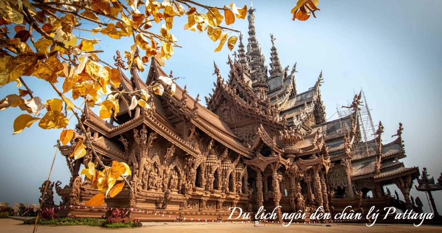 Du lịch Thái Lan ngôi đền Chân Lý ở Pattaya
