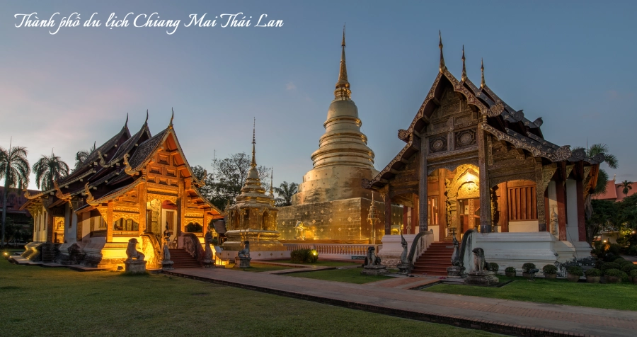 Chiang Mai - Thành phố của những ngôi đền, chùa