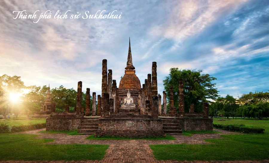  Thành phố lịch sử Sukhothai Thái Lan