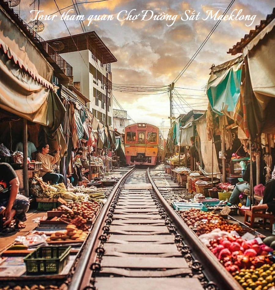 Tour du lịch cả ngày đến Chợ Đường Sắt Maeklong