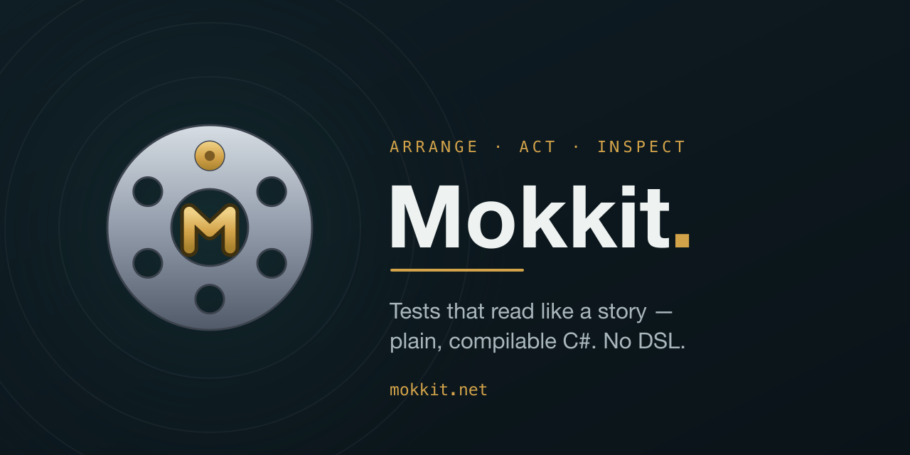 Mokkit — write tests that read like a story, in plain C#