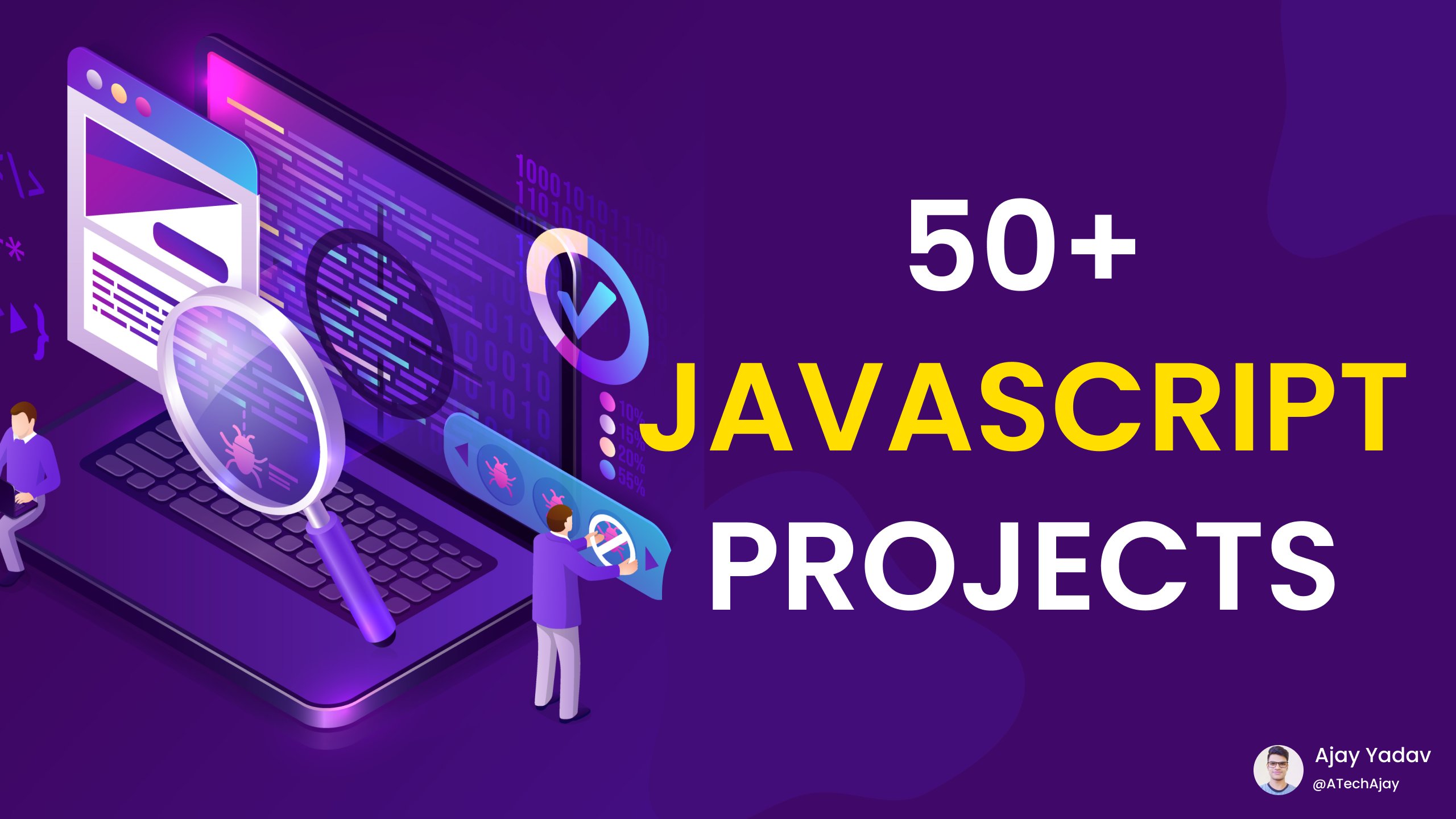 Build 50 awesome project using JavaScript