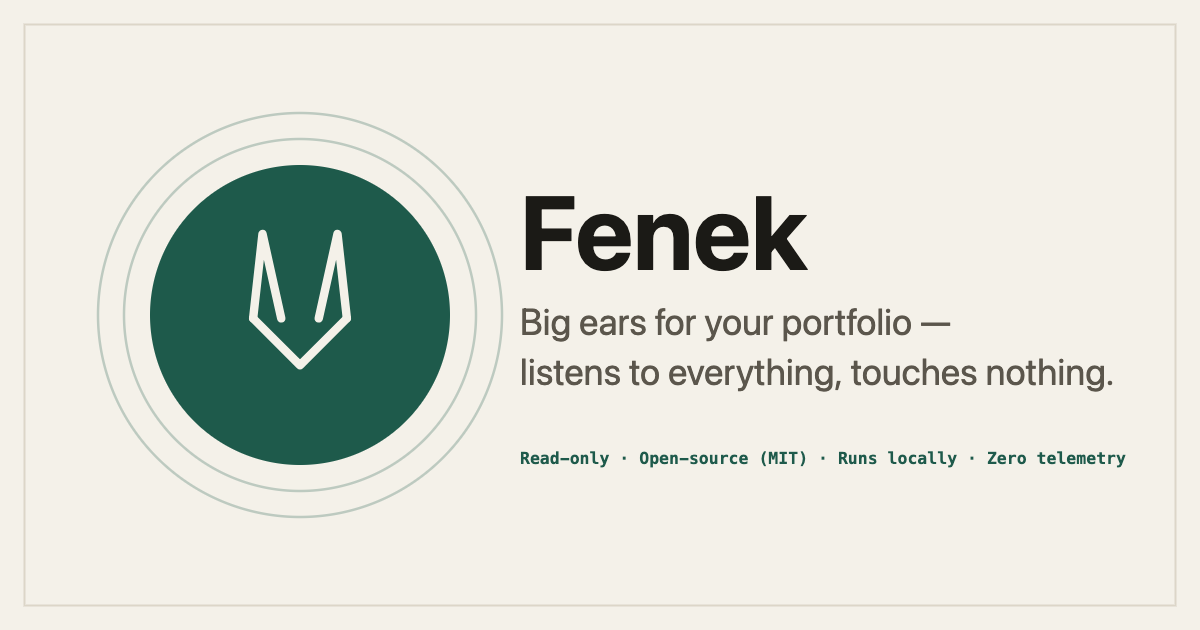 Fenek — big ears for your portfolio: listens to everything, touches nothing