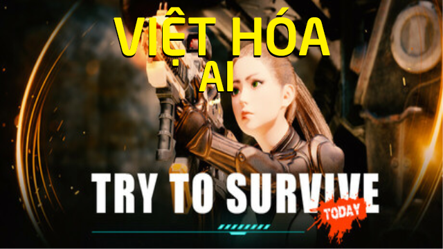 Đánh Giá Try To Survive Today - HBHGAME Việt Hóa