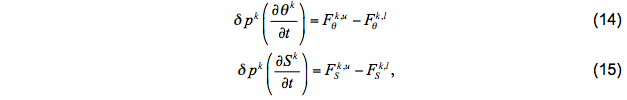 $\begin{array}{l}{\delta p^{k}\left(\frac{\partial \theta^{k}}{\partial t}\right)=F_{\theta}^{k, u}-F_{\theta}^{k, l}} \ {\delta p^{k}\left(\frac{\partial S^{k}}{\partial t}\right)=F_{S}^{k, u}-F_{S}^{k, l}}\end{array}$
