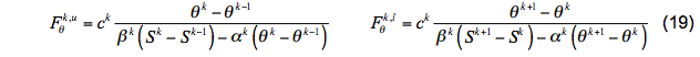 $F_{\theta}^{k, u}=c^{k} \frac{\theta^{k}-\theta^{k-1}}{\beta^{k}\left(S^{k}-S^{k-1}\right)-\alpha^{k}\left(\theta^{k}-\theta^{k-1}\right)} \quad F_{\theta}^{k, l}=c^{k} \frac{\theta^{k+1}-\theta^{k}}{\beta^{k}\left(S^{k+1}-S^{k}\right)-\alpha^{k}\left(\theta^{k+1}-\theta^{k}\right)}$