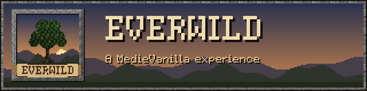 Everwild : A MedieVanilla experience