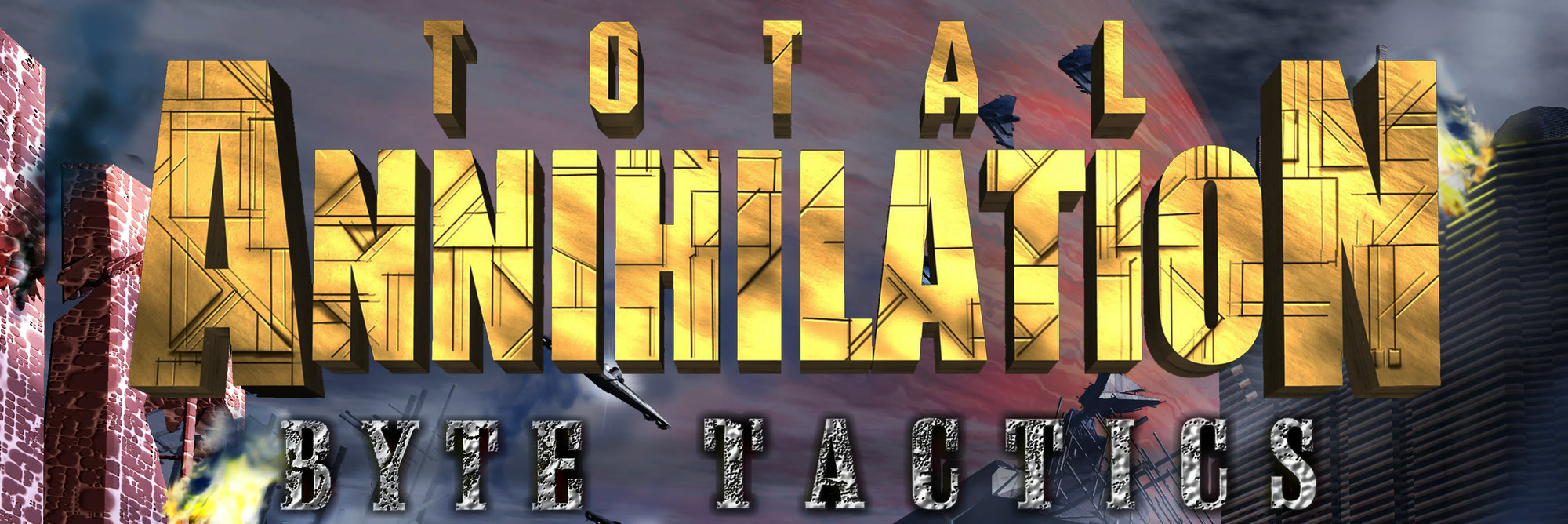 Total Annihilation: Byte Tactics