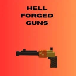 Hell Forged Guns