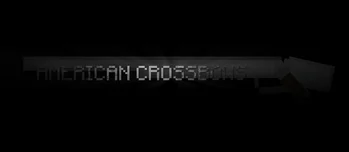 AMERICAN CROSSBOWS RAAAAAGHHHHHH