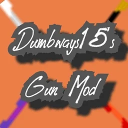 DumbWays15's Gun Mod